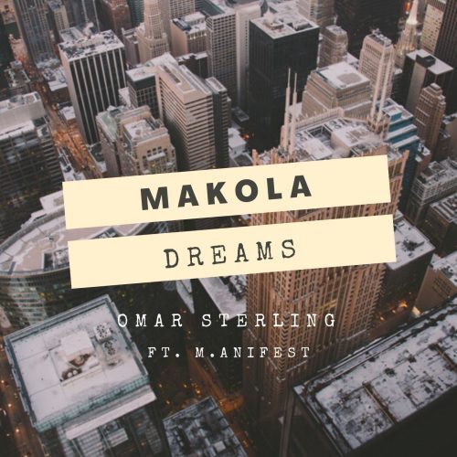 Omar Sterling – Makola Dreams Ft M.anifest