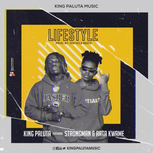 King Paluta – Lifestyle Ft Strongman & Arta Kwame
