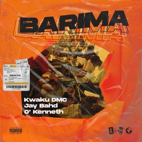 Kwaku DMC – Barima Ft Jay Bahd & O’Kenneth