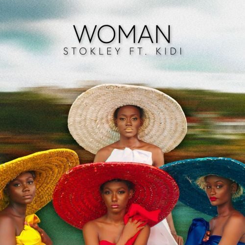 Stokley Ft KiDi – Woman
