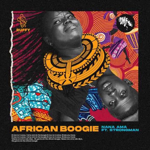 Nana Ama - African Boogie (Di Asa) Ft Strongman