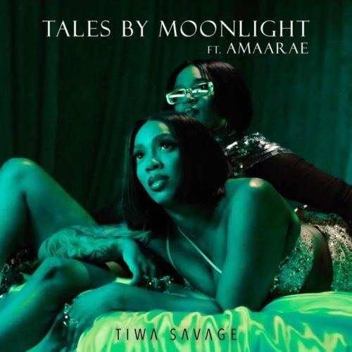 Tiwa Savage Ft Amaarae - Tales By Moonlight Lyrics
