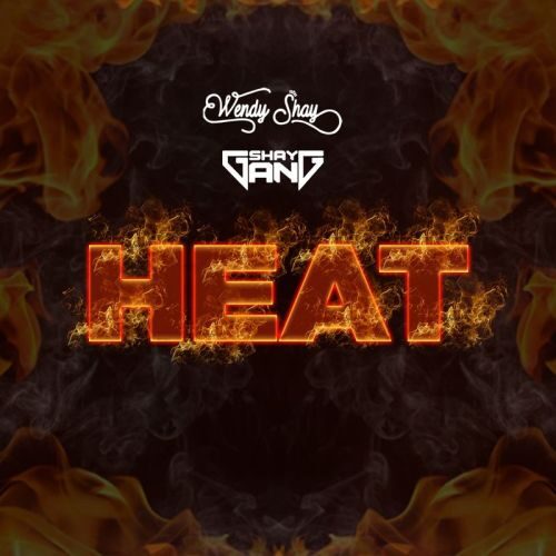 Wendy Shay – Heat