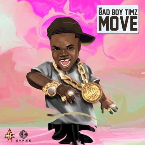 Bad Boy Timz – Move Lyrics
