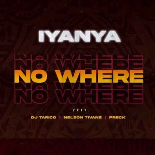 Iyanya Ft DJ Tarico x Nelson Tivane & Preck – No Where