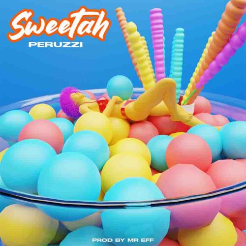 Peruzzi - Sweetah (Prod By Mr Eff)