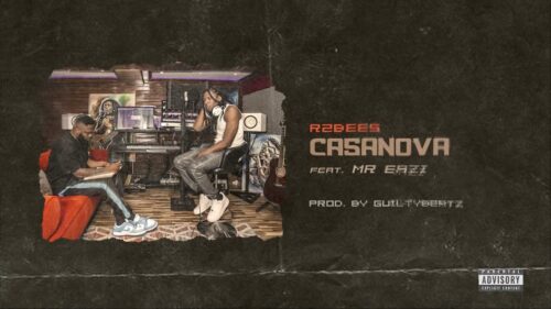 R2bees – Casanova Ft Mr. Eazi
