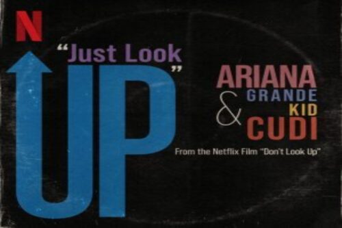 Ariana Grande Ft Kid Cudi – Just Look Up Lyrics