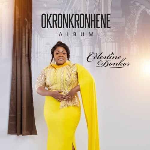 Celestine Donkor – Okronkronhene (Full Album)