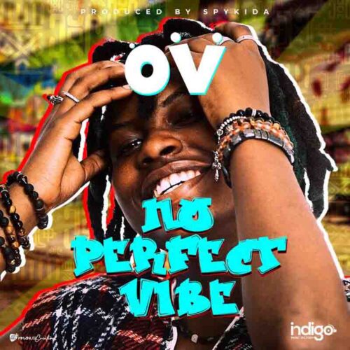 OV - No Perfect Vibe