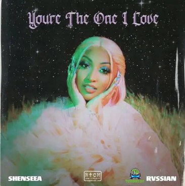 Shenseea x Rvssian - You're The One I Love Lyrics