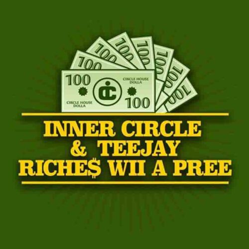 Teejay - Riches Wii a Pree Ft Inner Circle