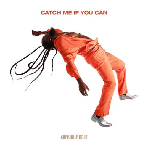 Adekunle Gold - Catch Me If You Can Full Album MP3