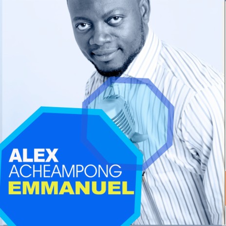Alex Acheampong – Emmanuel ft Young Missionaries