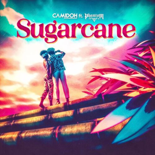 Camidoh – Sugarcane ft Phantom (Official Video)