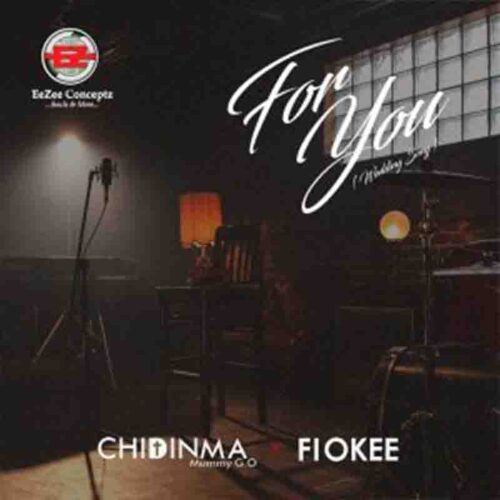 Chidinma – For You ft Fiokee