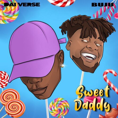 Dai Verse ft Buju - Sweet Daddy Remix Lyrics