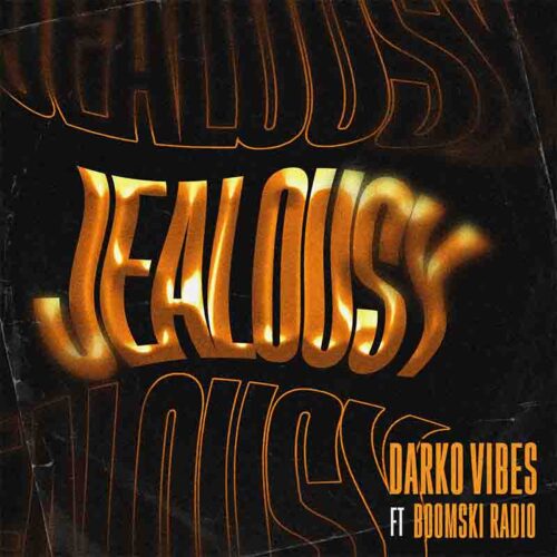 Darkovibes - Jealousy ft Boomski Radio