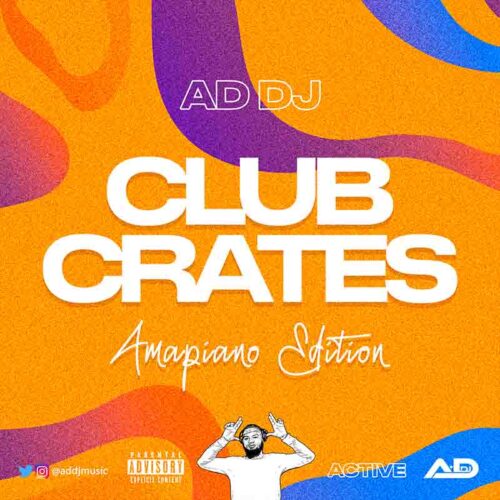 AD DJ - Club Crates (Amapiano Mix)