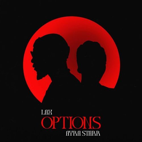 L.A.X. – Options ft. Ayra Starr
