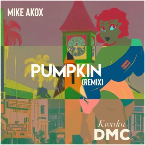 Mike Akox ft Kwaku DMC - Pumpkin Remix