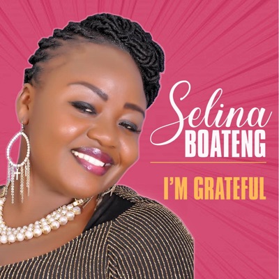 Selina Boateng – Alpha & Omega ft Uncle Ato