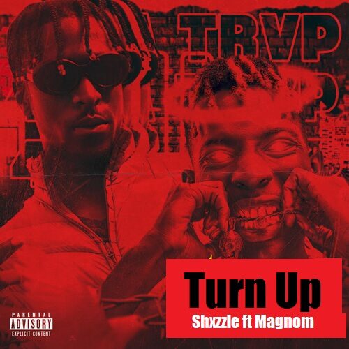 Shxzzle – Turn Up ft. Magnom