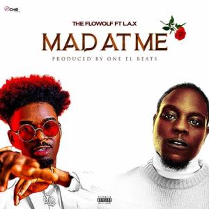 The Flowolf – Mad At Me (Remix) ft. L.A.X