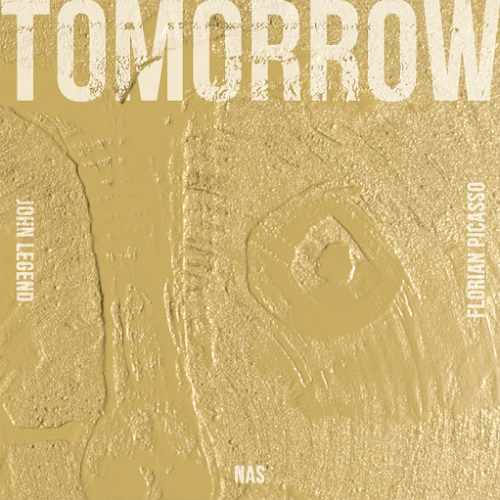 Tomorrow Lyrics John Legend, Nas & Florian Picasso
