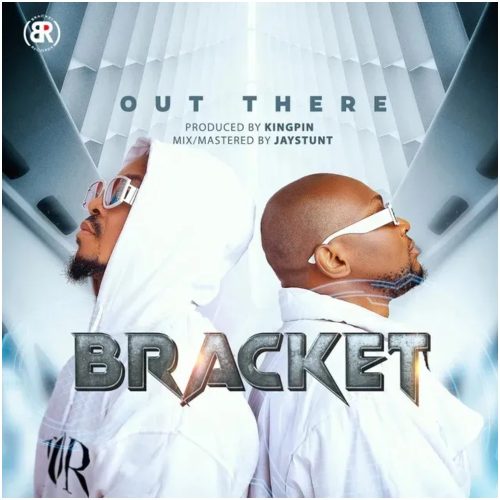 Bracket - Out There (Prod By KingPin)