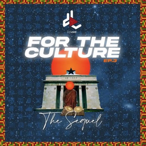 DJ Lord - For The Culture (EP. 3)