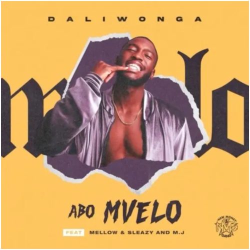 Daliwonga – Abo Mvelo ft M.J, Mellow & Sleazy