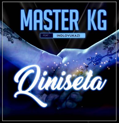 Master KG ft Indlovukazi – Qinisela