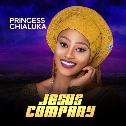 Princess Chialuka – Jesus Company
