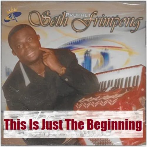 Prophet Seth Frimpong – This Is Just The Beginning